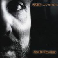 Dennis Locorriere - Out Of The Dark