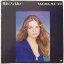 Patti Dahlstrom - Your PLace Or Mine