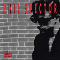 Phil Spector - Back To Mono 1958-1969