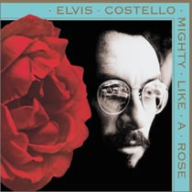 Elvis Costello - Mighty Like A Rose