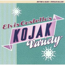 Elvis Costello - Kojak Variety