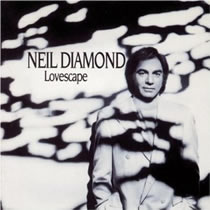 Neil Diamond - Lovescape