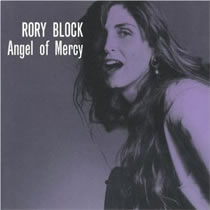 Rory Block - Angel of Mercy