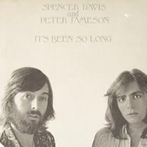 Spencer Davis and Peter Jameson - It's Been So Long